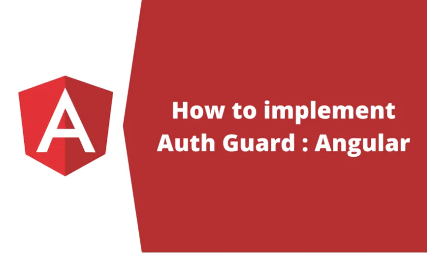 Angular AuthGuard: Secure Your App, Sleep Easy