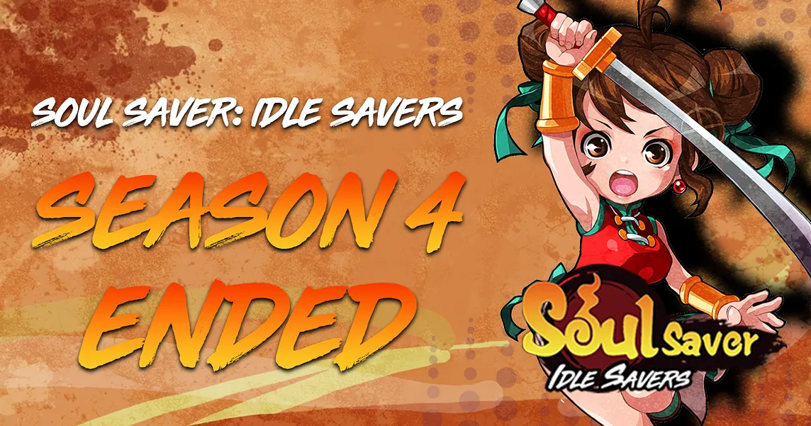 End of SOUL SAVER: IDLE SAVERS OBT SEASON 4