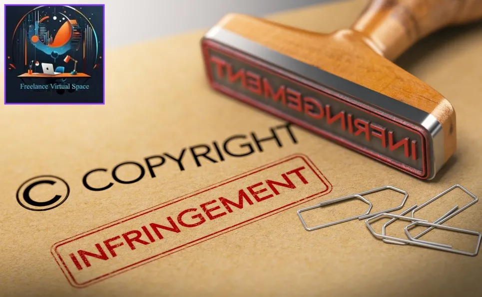 Freelancers and Copyright Law: Avoiding Infringement Issues