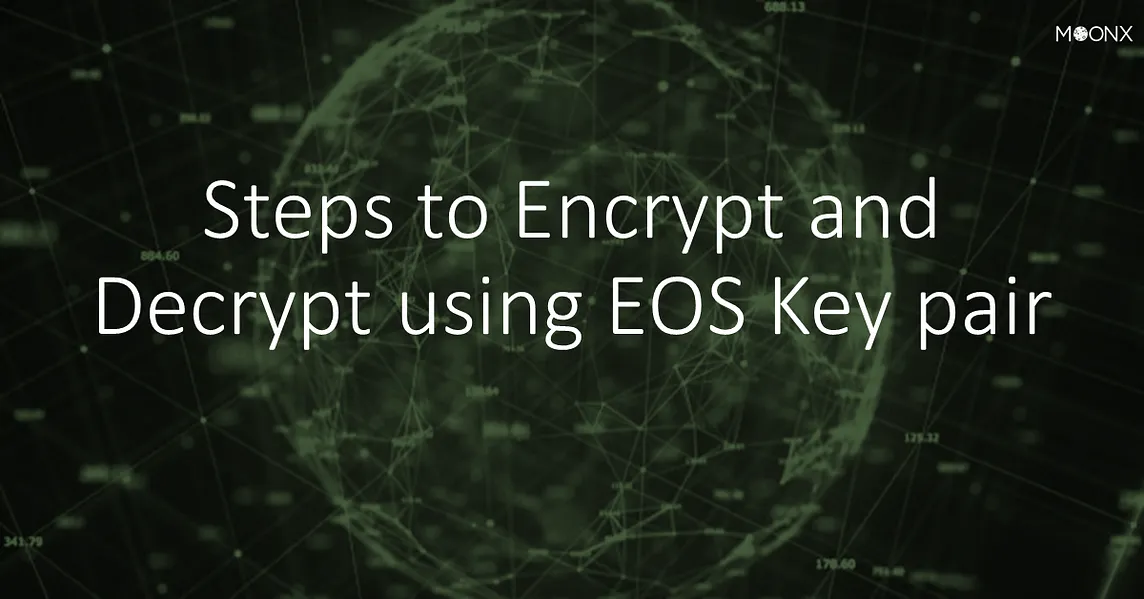 Steps to Encrypt and Decrypt using EOS Key pair