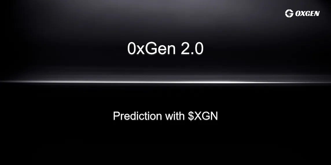 0xGen 2.0 — Prediction with $XGN