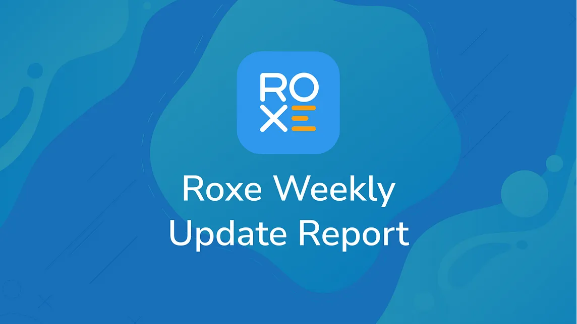 RoxeChain Project Update (August 2 to August 8)