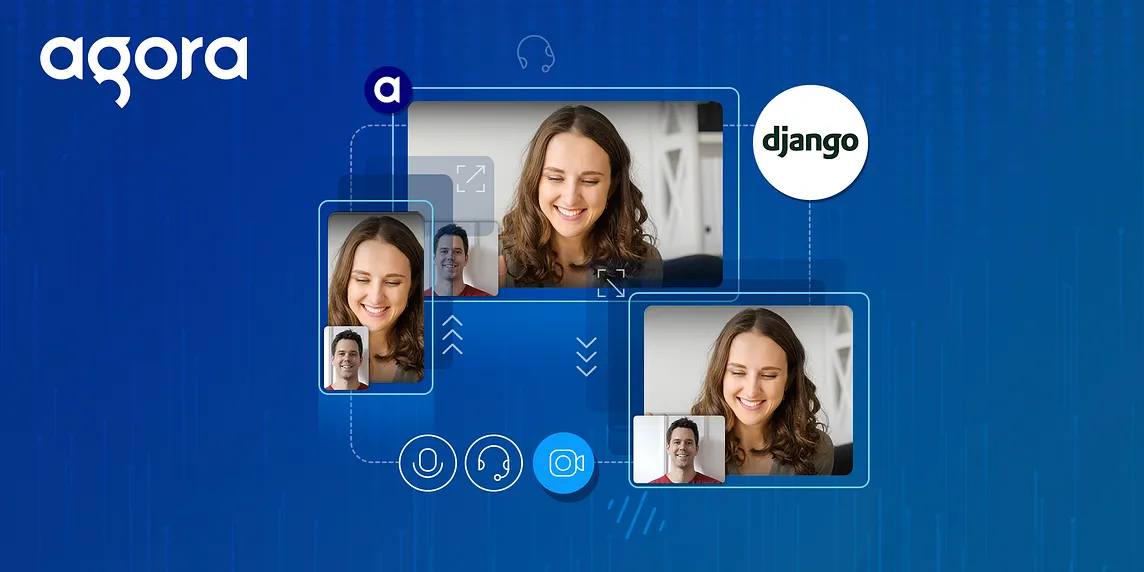 Build a Scalable Video Chat App with Agora in Django