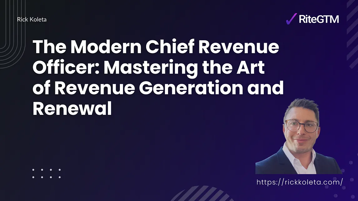 The Modern Chief Revenue Officer: Mastering the Art of Revenue Generation and Renewal
