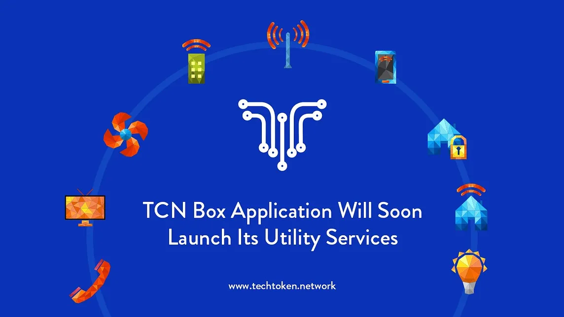 TCN Box Application Will Soon Launch Its Utility Services