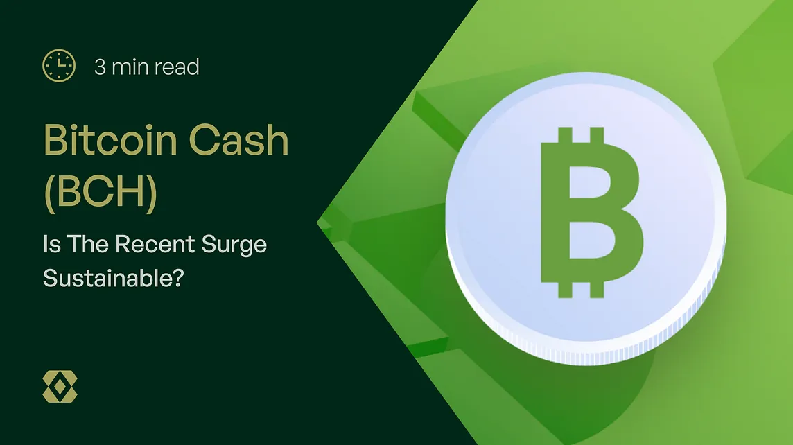 Bitcoin Cash(BCH): Is The Recent Surge Sustainable?