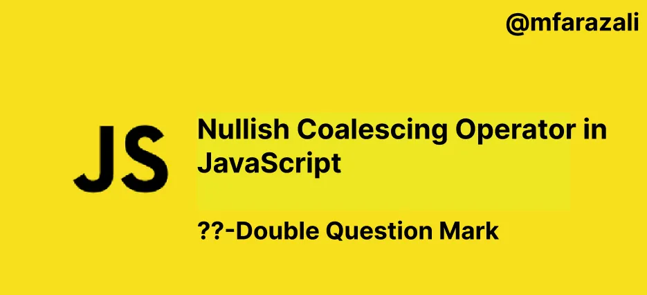 Nullish coalescing operator (??) in Javascript