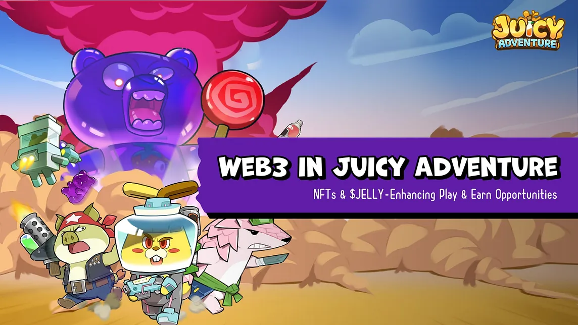 Web3 in Juicy Adventure
