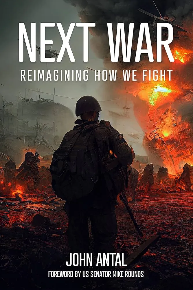 Review of “Next War: Reimagining How We Fight” by John Antal