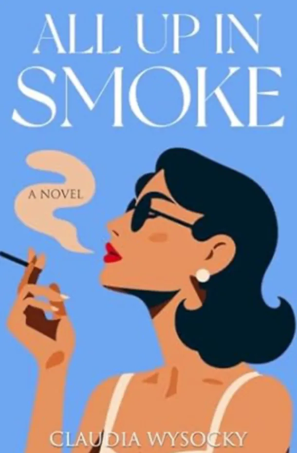 An interview with 15 year old, Claudia Wysocky on her debut novel “All Up in Smoke”