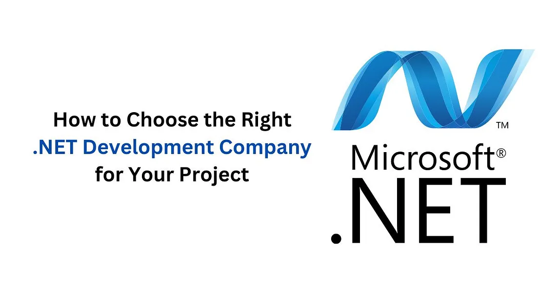 how-to-choose-the-right-dot-net-development-company-for-your-project