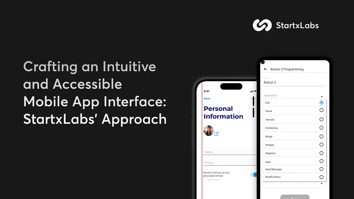 Crafting an Intuitive and Accessible Mobile App Interface: StartxLabs’ Approach