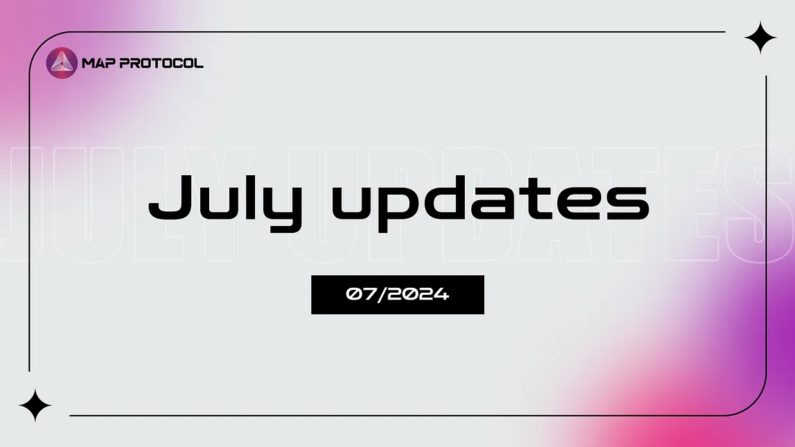 MAP Protocol July Updates