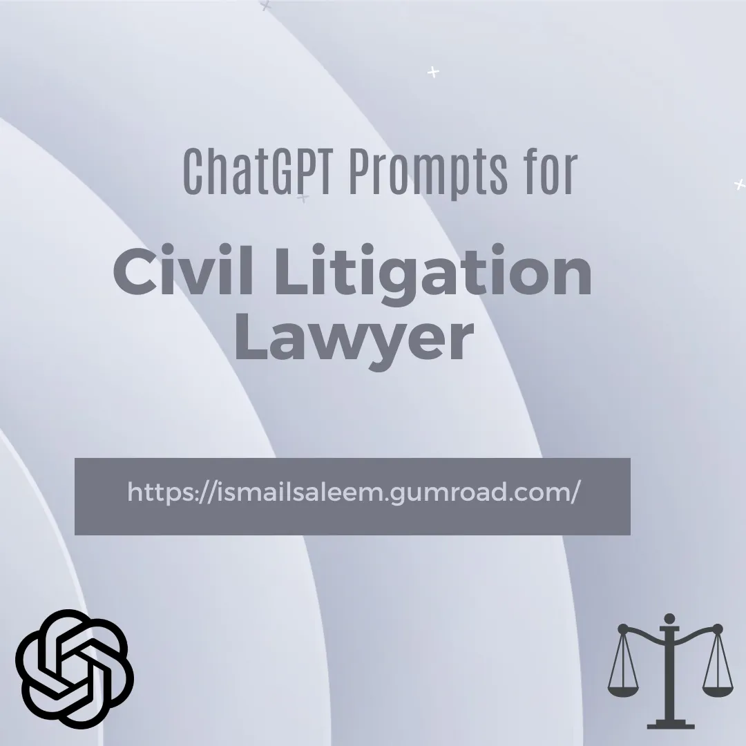 ChatGPT Prompts for Civil Litigation Lawyers: Enhancing Legal Practice with AI