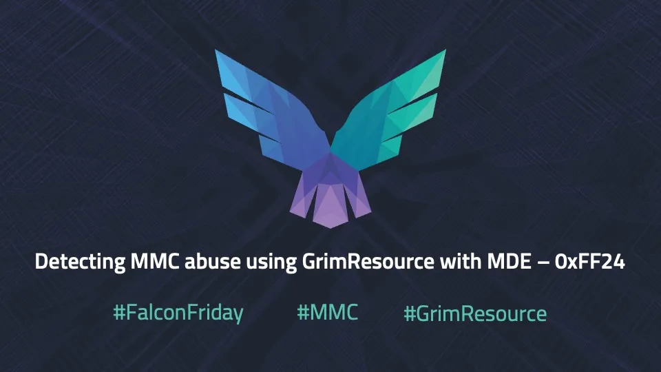 FalconFriday — Detecting MMC abuse using “GrimResource” with MDE — 0xFF24