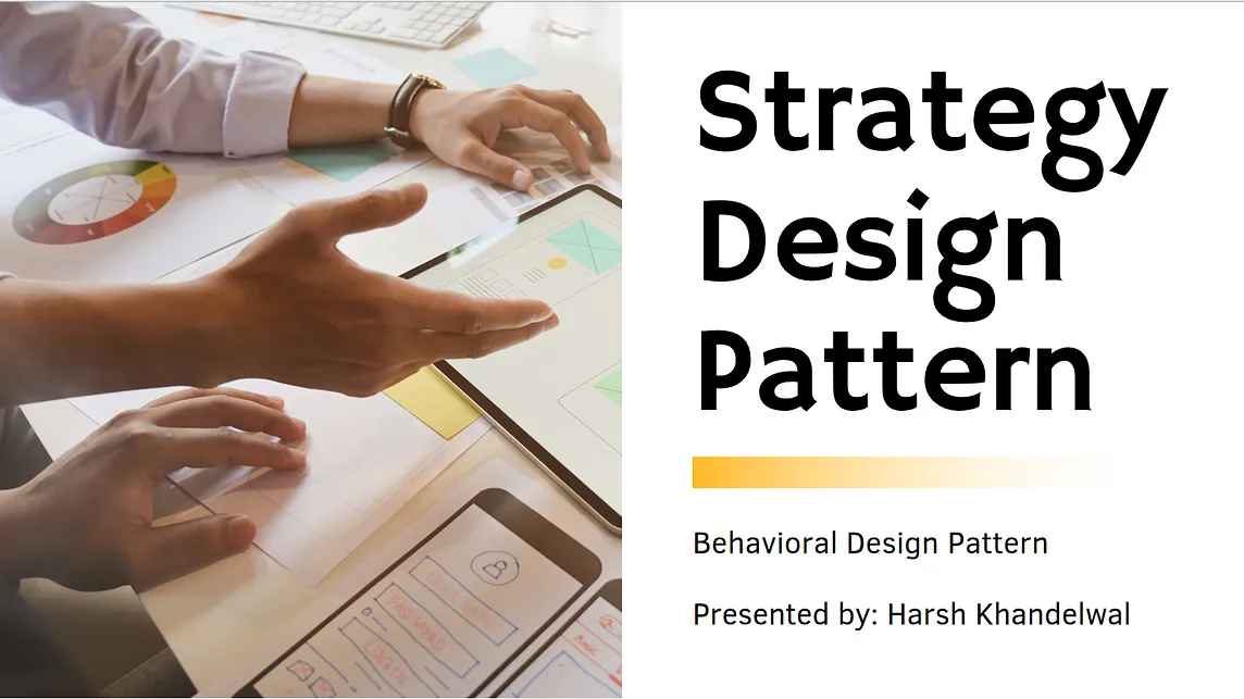 Strategy Design Pattern is a type of behavioral design pattern.