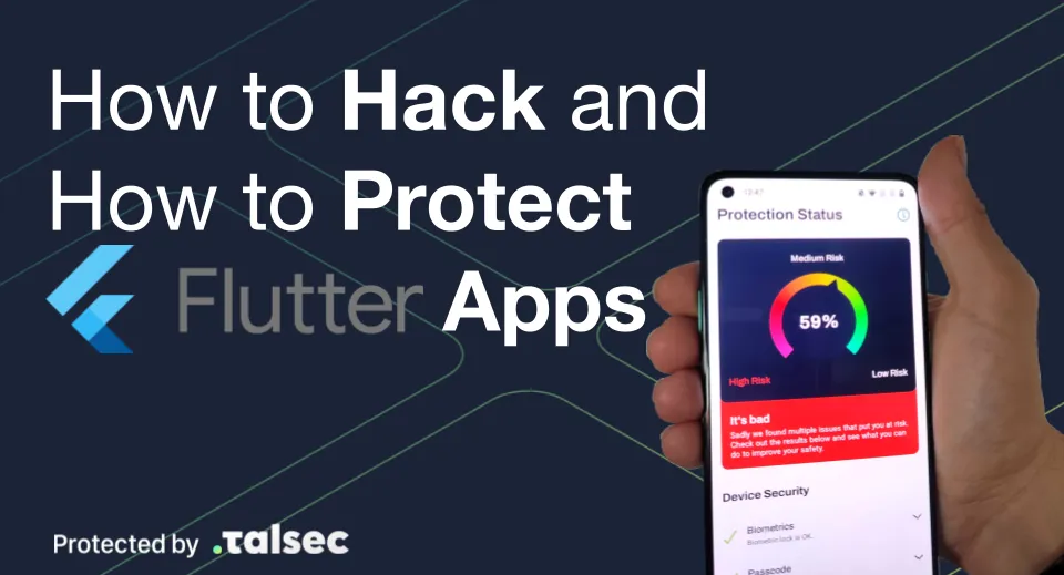 How to Hack & Protect Flutter Apps — Simple and Actionable Guide (Pt. 1)