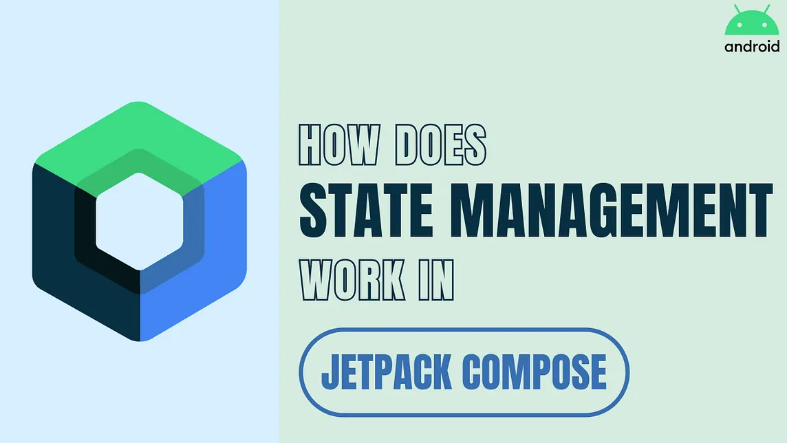 Android Interview Questions: 58 | How does State Management Work in Jetpack Compose?