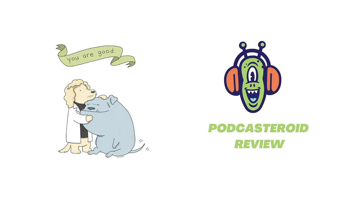 You Are Good Podcast Review