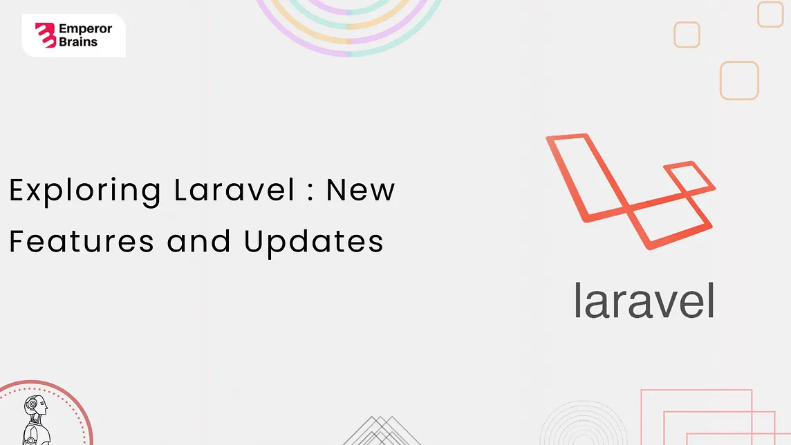 Exploring Laravel : New Features and Updates