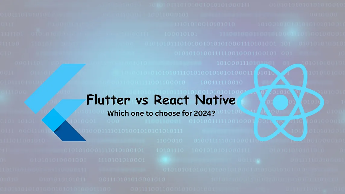 Flutter vs React Native: Which one to choose for 2024?