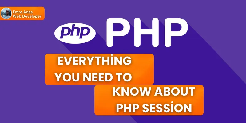 Everything You Need to Know About PHP Session