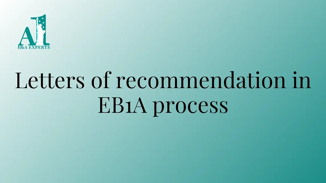 Maximizing the Impact of Your Letters of Recommendation for EB1A