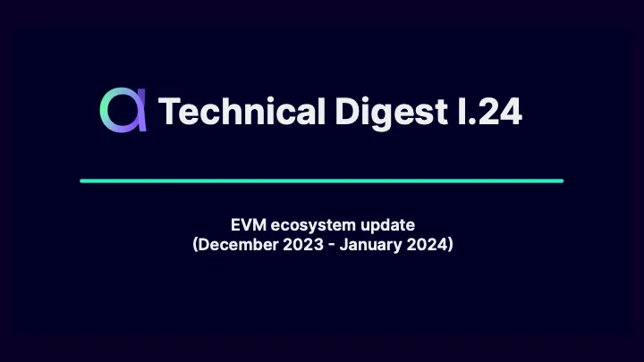 EVM Ecosystem — Monthly Report 
(December 2023 / January 2024 )