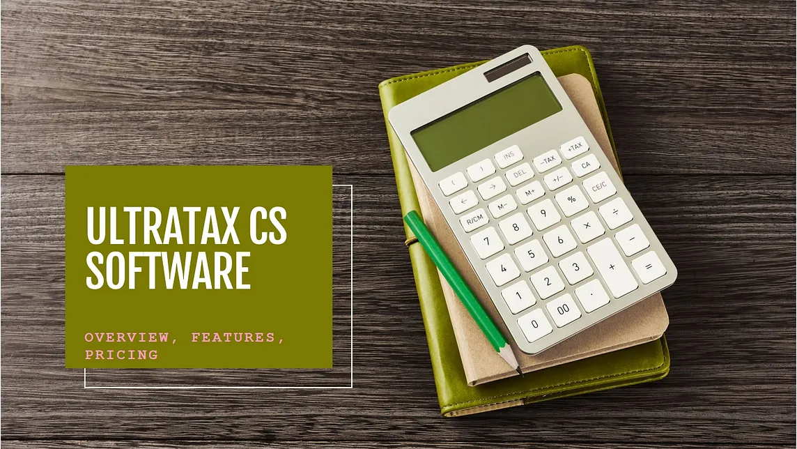 UltraTax CS Software: Overview, Features, Pricing