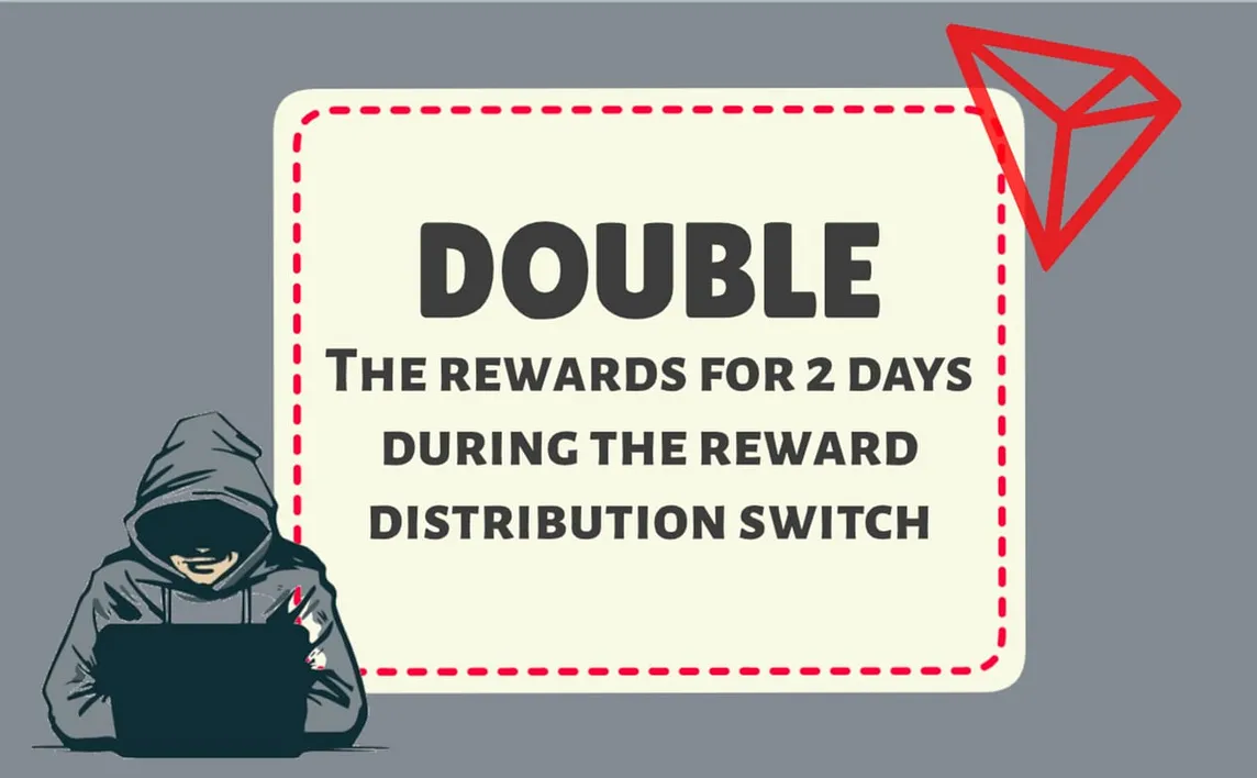 Double the rewards for 2 DAYS during the Rewards Distribution switch