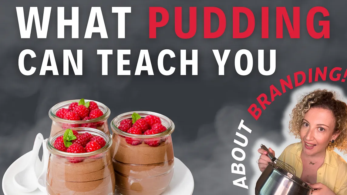 What PUDDING Can Teach You About BRANDING?