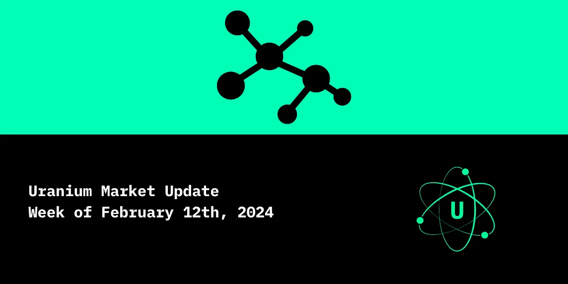 Uranium Market Update: February 12, 2024