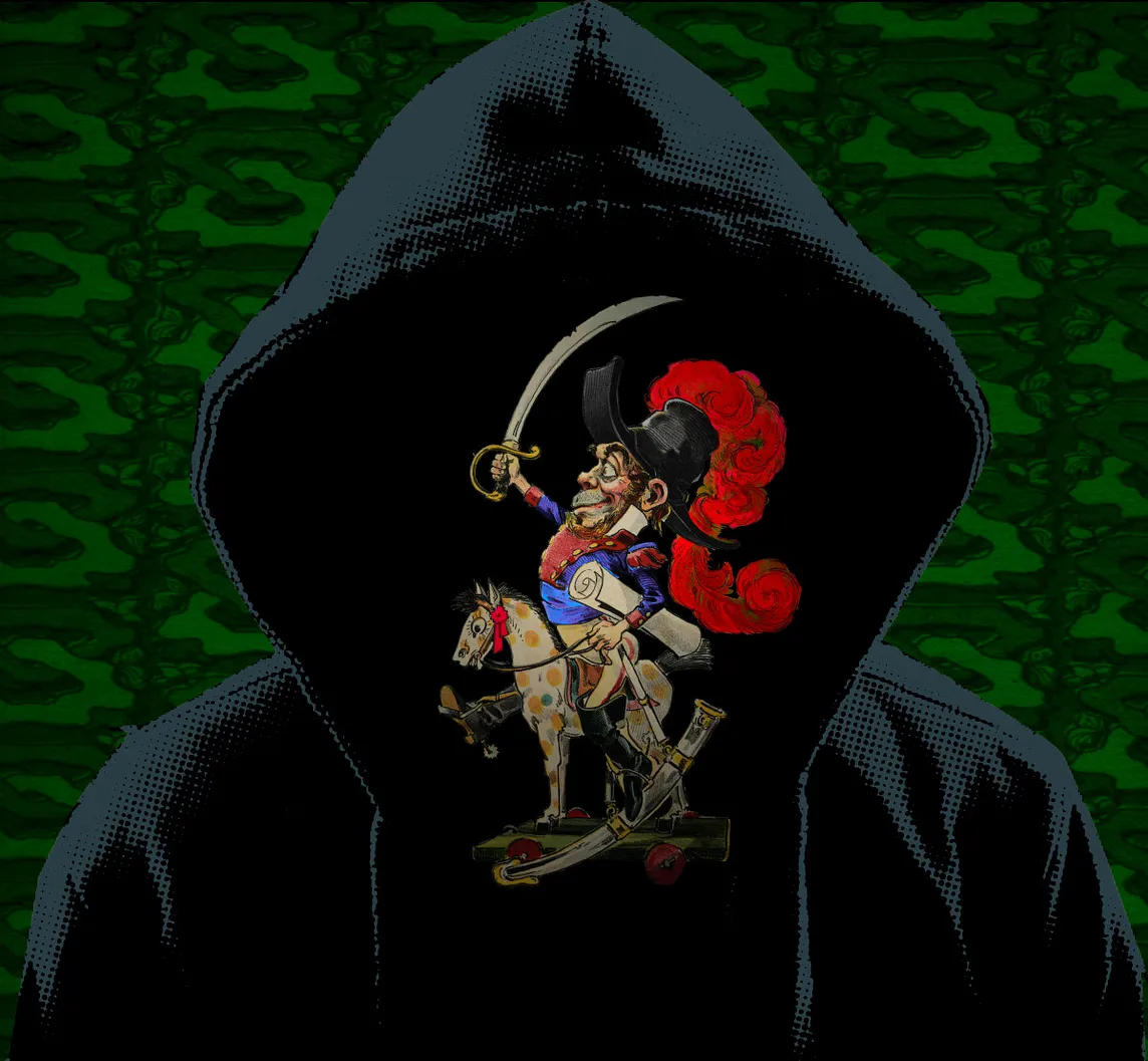 A cliched hacker-in-a-hoodie figure; inside the shadows of the hood is a Keppler caricature of a tinpot general in a Napoleon hat, brandishing a saber and seated atop a child’s rocking-horse.