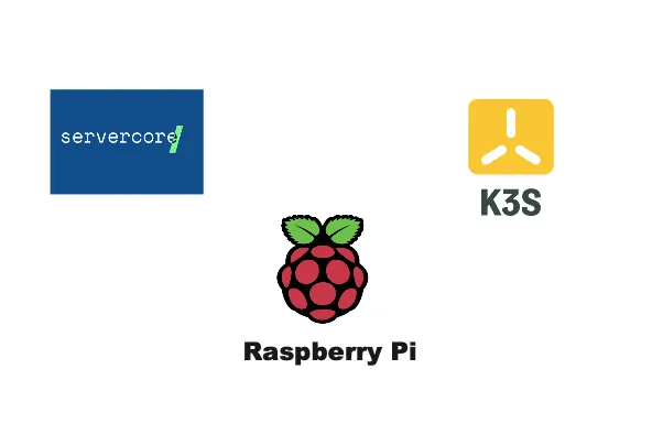 Building a Lightweight Kubernetes Cluster: Raspberry Pi 4B on Servercore