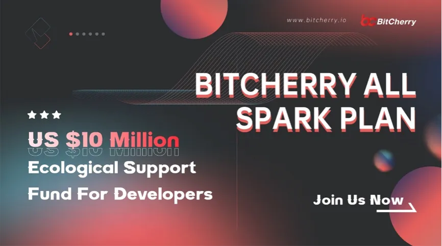 “All Spark Plan” Open to Register $1,000,000,000 Boost BitCherry Mainnet Ecological Development