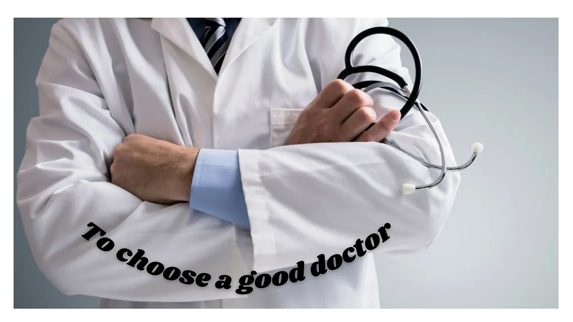 Ten things you should consider before choosing your doctor