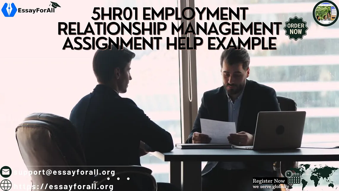 5hr01 Employment Relationship Management Assignment help Example: Essay For All