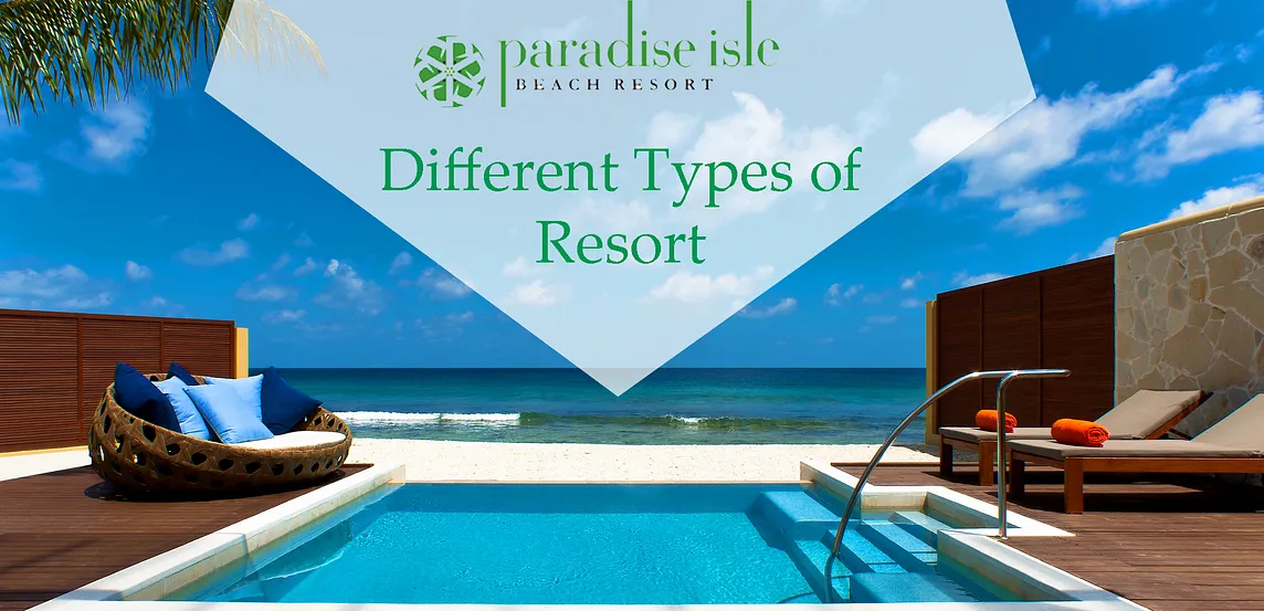 Different Types of Resorts