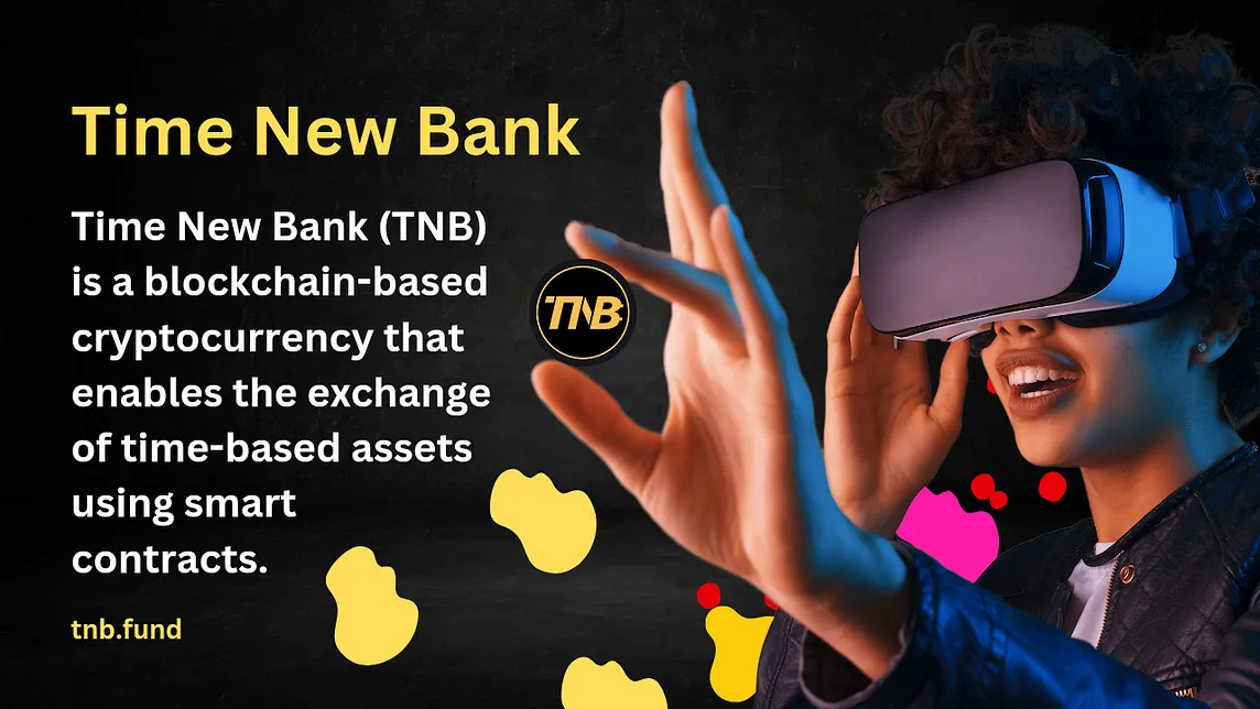 Introducing TimeNewBank — The Web3 and Metaverse Game Changer