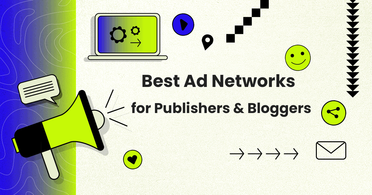 Best Ad Networks for Publishers & Bloggers