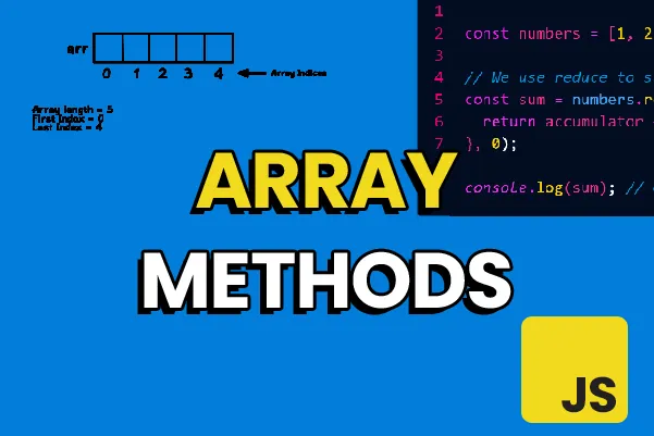 Exploring Essential JavaScript Array Methods for Modern Web Development