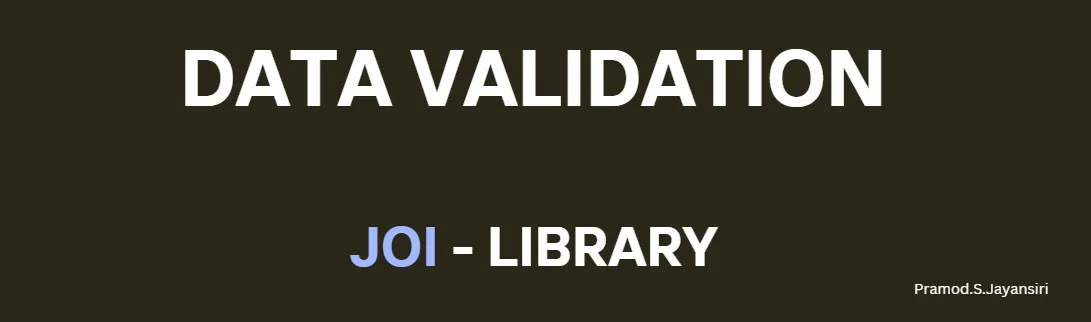 Joi Data Validation Library