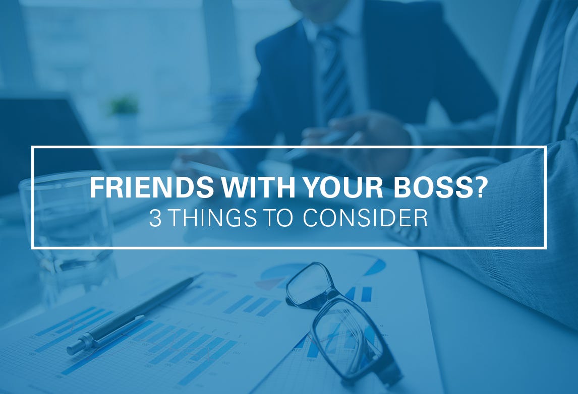 Can you and your boss be friends? 4 things to consider | by Ultimate ...