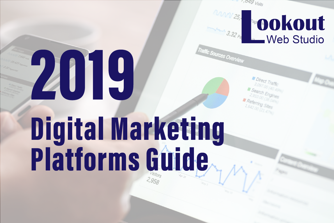 2019 Digital Marketing Platforms Guide | by Lookout Web Studio | Medium