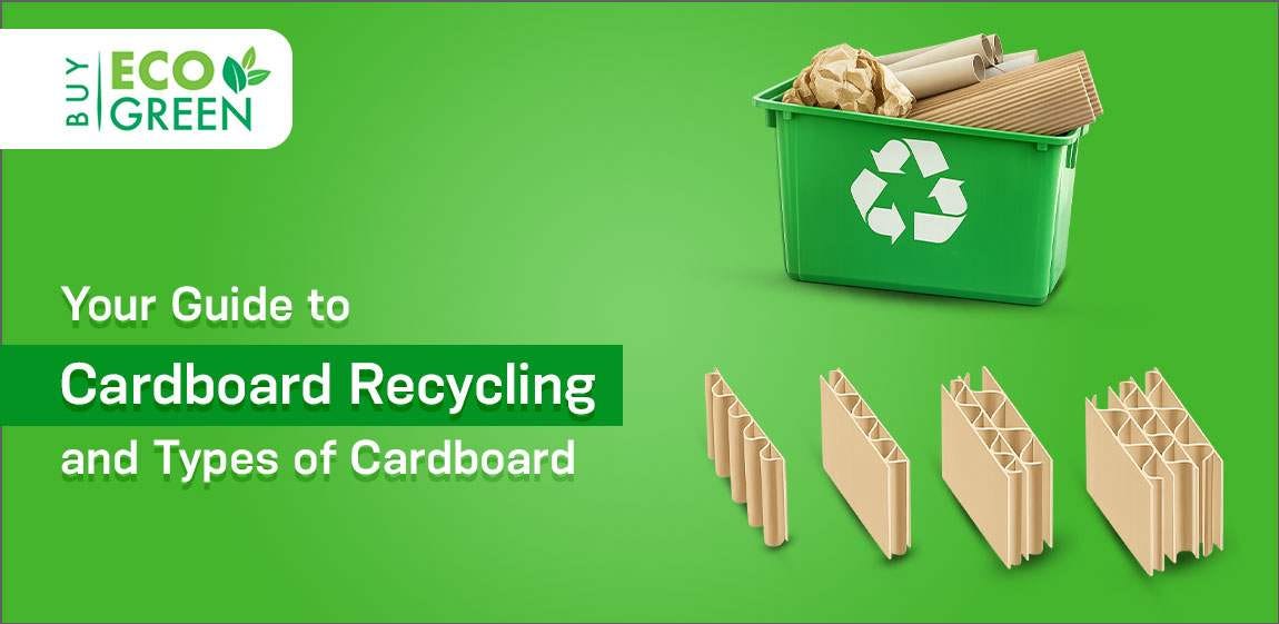 Your Guide to Cardboard Recycling and Types of Cardboard
