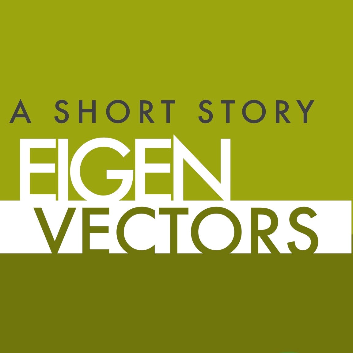 Eigenvectors — a short story