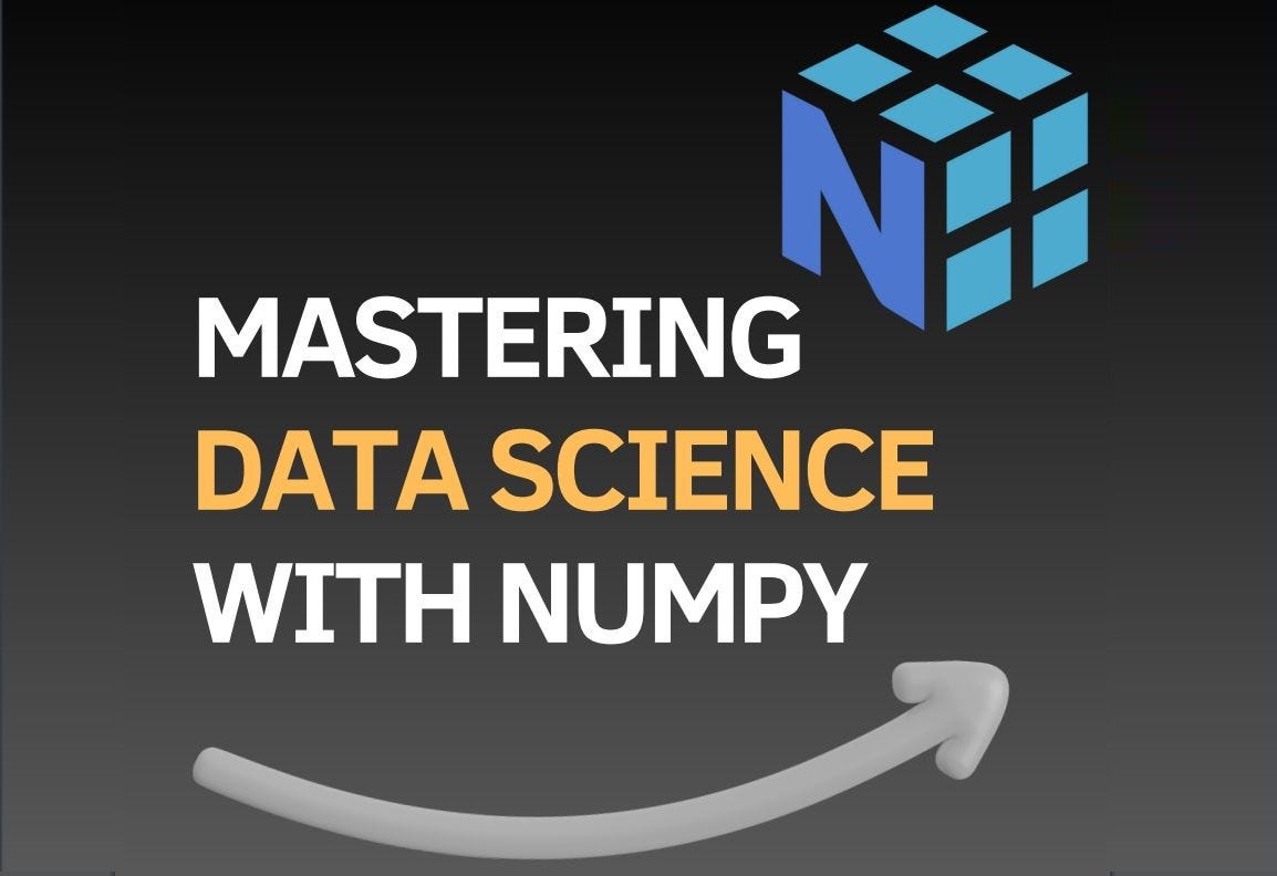 Mastering Data Science with NumPy — A Mini Guide | by Saqib Javaid ...