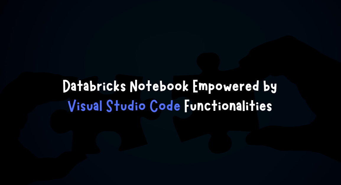 Visual Studio Code Databricks Notebooks at Clifford Johnston blog
