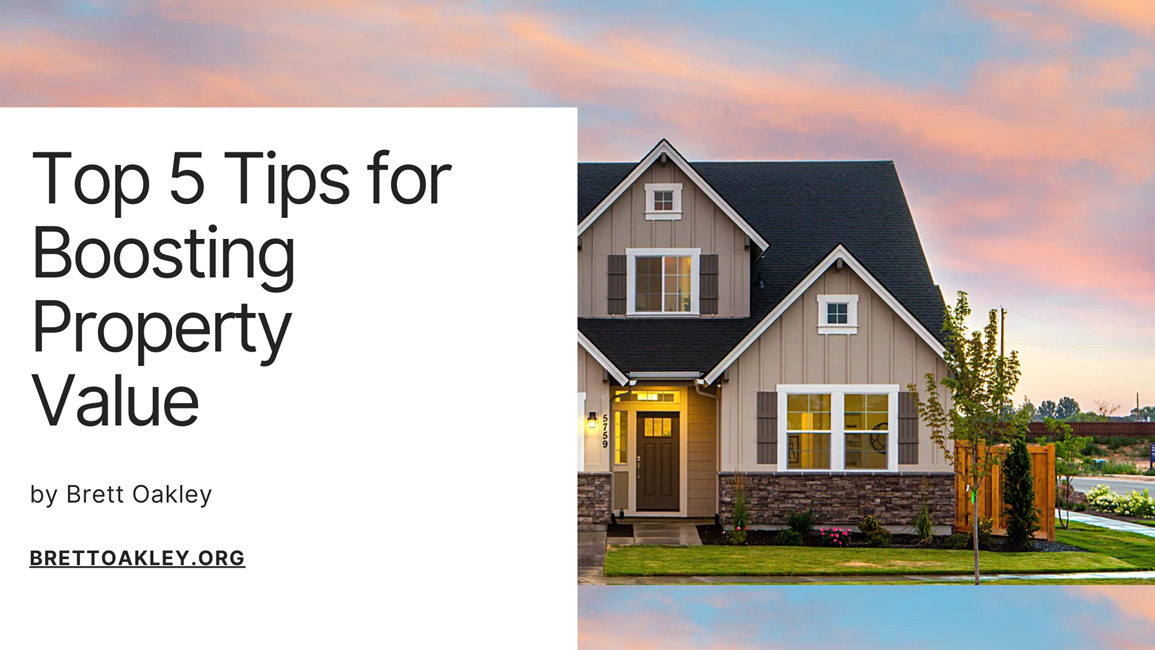 Top 5 Tips For Boosting Property Value — Brett Oakley Real Estate