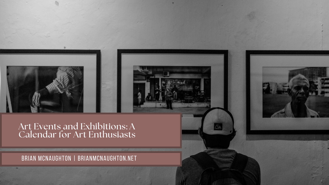 brian-mcnaughton-lists-down-art-events-and-exhibitions-a-calendar-for